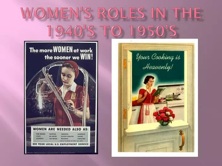 women s roles in the 1940 s to 1950 s
