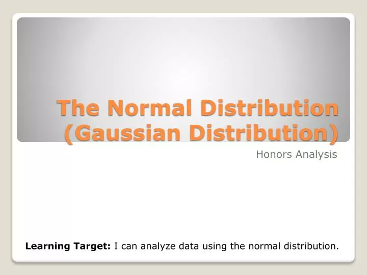 the normal distribution gaussian distribution
