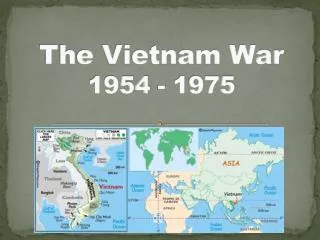 The Vietnam War 1954 - 1975