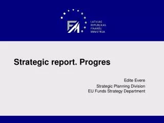 Strategic report. Progres