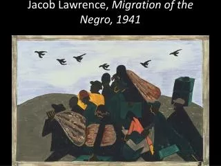 Jacob Lawrence, Migration of the Negro, 1941