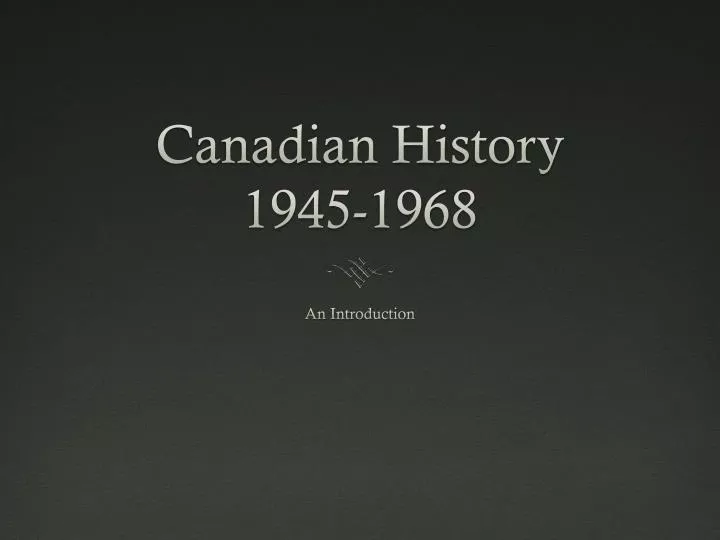 canadian history 1945 1968