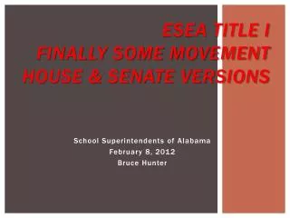 ESEA Title I Finally Some Movement House &amp; Senate Versions