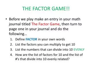 THE FACTOR GAME!!