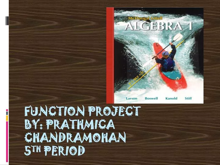 function project by prathmica chandramohan 5 th period