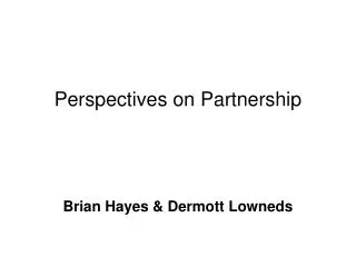 Perspectives on Partnership