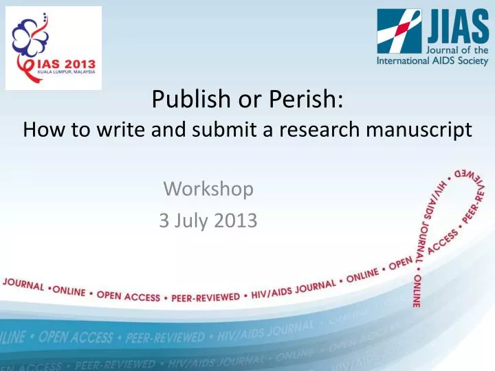 publish or perish how to write and submit a research manuscript