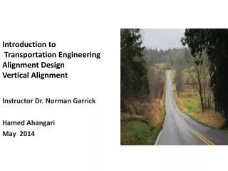 Introduction to Transportation Engineering Alignment Design Vertical Alignment
