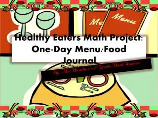 Healthy Eaters Math Project: One-Day Menu/Food Journal