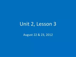 Unit 2, Lesson 3