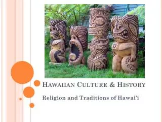 Hawaiian Culture &amp; History
