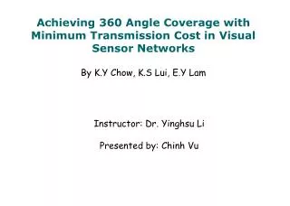 Instructor: Dr. Yinghsu Li Presented by: Chinh Vu