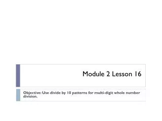 Module 2 Lesson 16