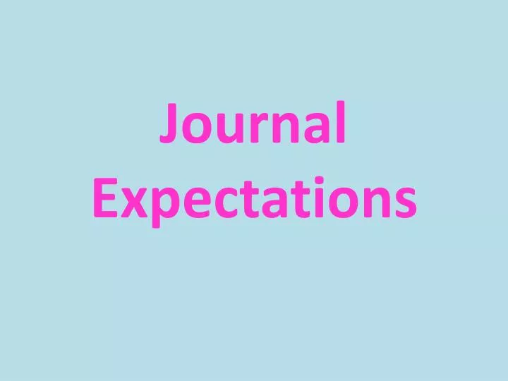 journal expectations