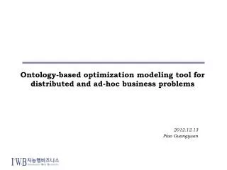 Ontology-based optimization modeling tool for distributed and ad-hoc business problems