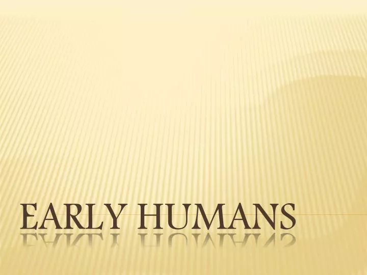 early humans