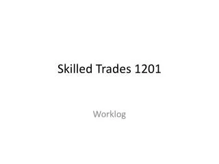 Skilled Trades 1201