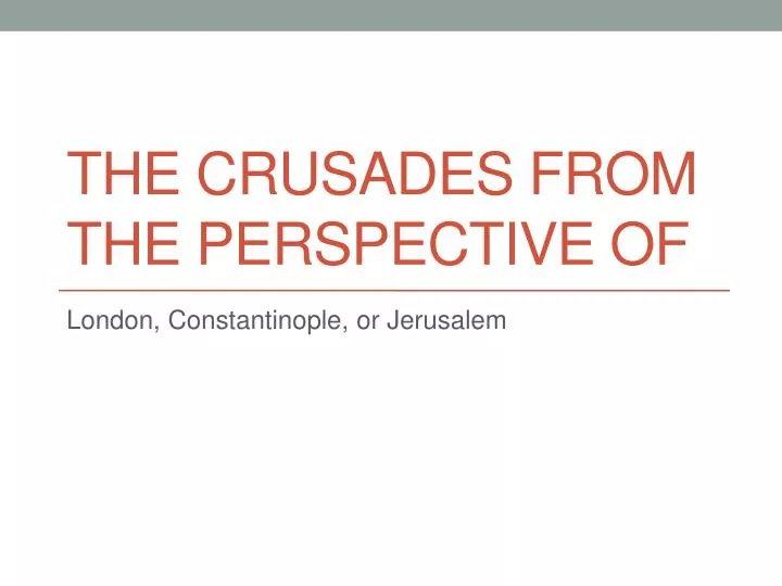 the crusades from the perspective of