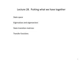 Lecture 28. Putting what we have together