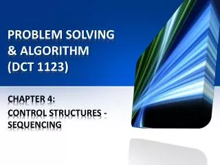 PROBLEM SOLVING &amp; ALGORITHM (DCT 1123)