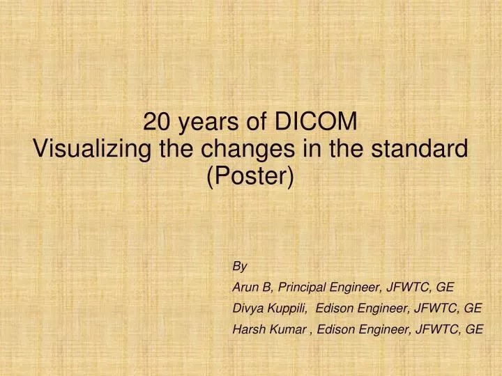 20 years of dicom visualizing the changes in the standard poster
