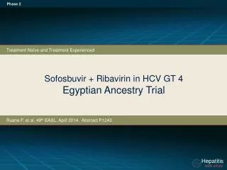 Sofosbuvir + Ribavirin i n HCV GT 4 Egyptian Ancestry Trial