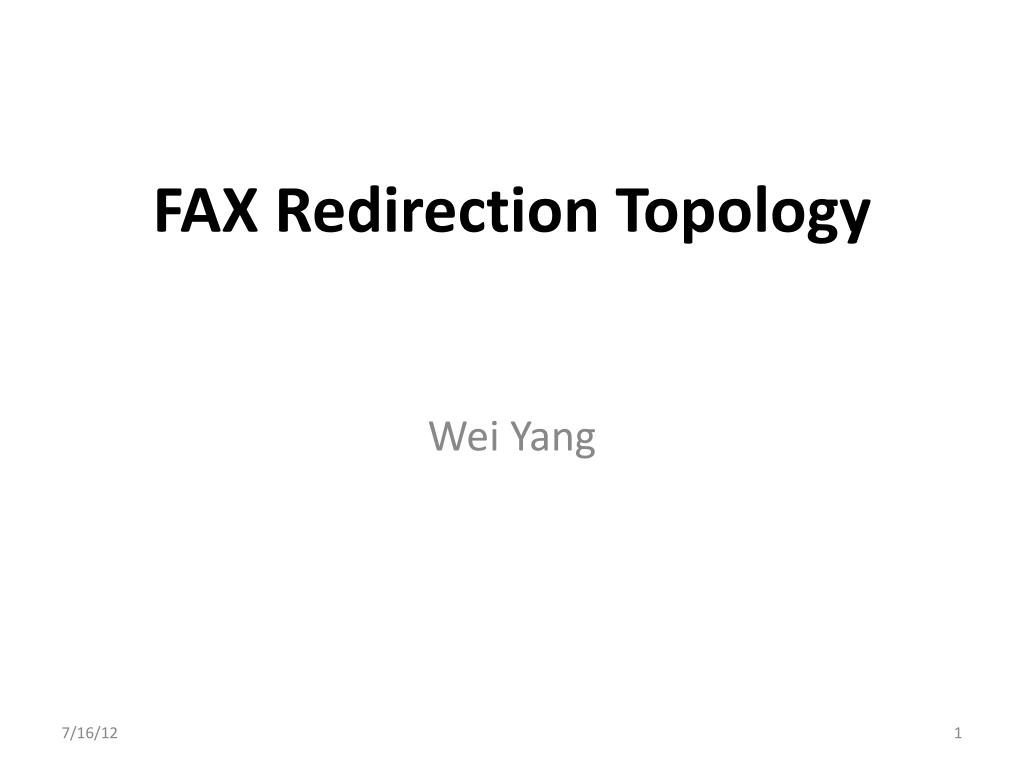 PPT - FAX Redirection Topology PowerPoint Presentation, free download ...
