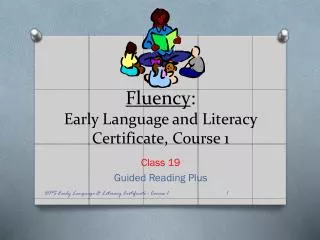 Fluency : Early Language and Literacy Certificate, Course 1