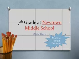 7 th Grade at Newtown Middle School