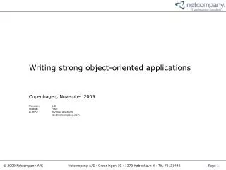 Writing strong object-oriented applications Copenhagen, November 2009 Version:	 1.0
