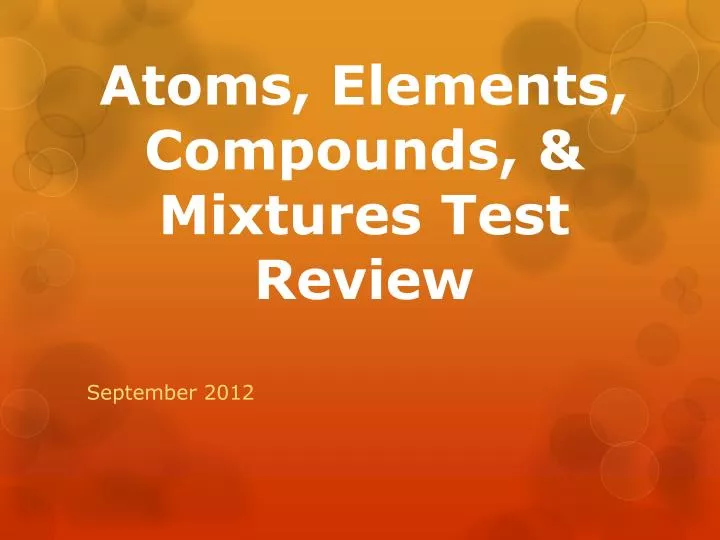 atoms elements compounds mixtures test review