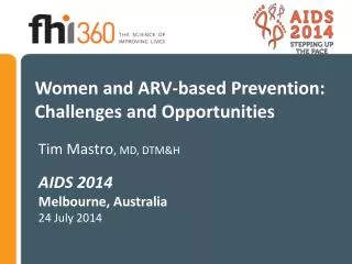 Women and ARV-based Prevention: Challenges and Opportunities