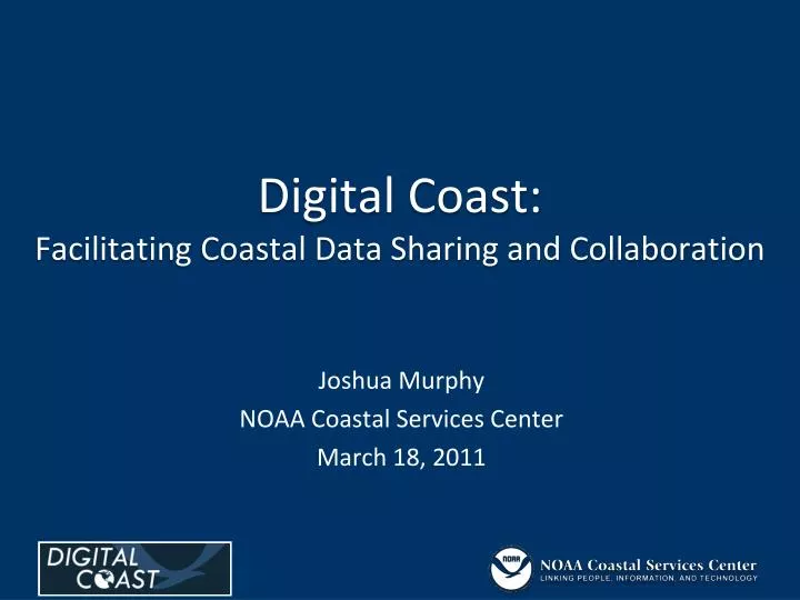digital coast facilitating coastal data sharing and collaboration