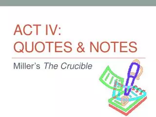 Act IV: Quotes &amp; notes