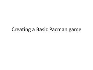 Creating a Basic P acman game