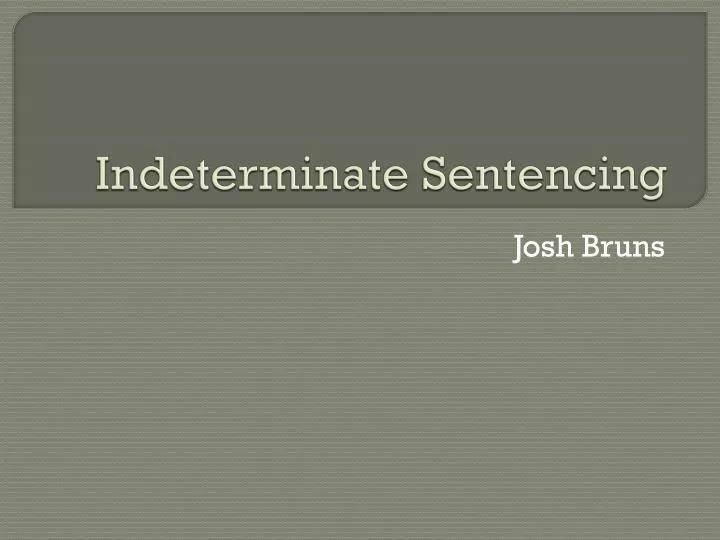 indeterminate sentencing