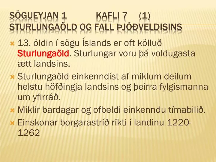 s gueyjan 1 kafli 7 1 sturlunga ld og fall j veldisins