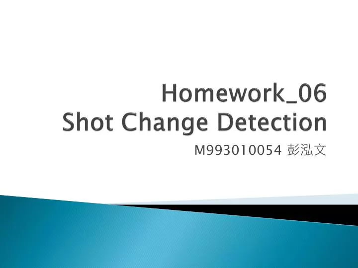 homework 06 shot change detection