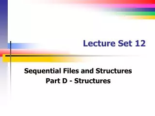 Lecture Set 12