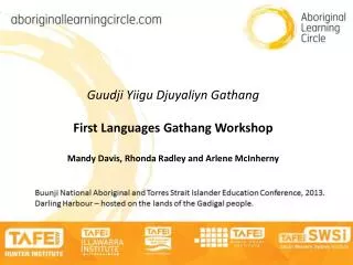 Guudji Yiigu Djuyaliyn Gathang First Languages Gathang W orkshop