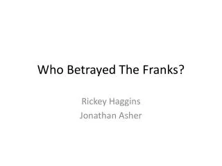 Who Betrayed The Franks?