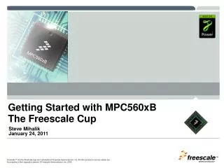 Getting Started with MPC560xB The Freescale Cup