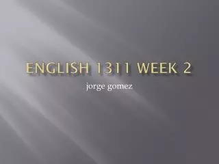 English 1311 Week 2