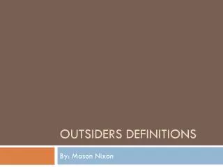 Outsiders Definitions