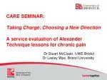 Dr Stuart McClean, UWE Bristol Dr Lesley Wye, Bristol University - slide 1