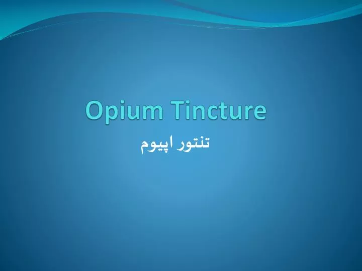 opium tincture