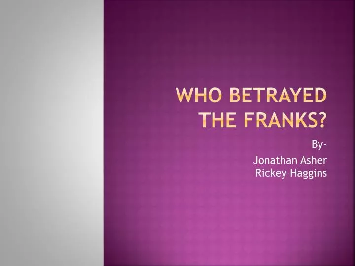 who betrayed the franks