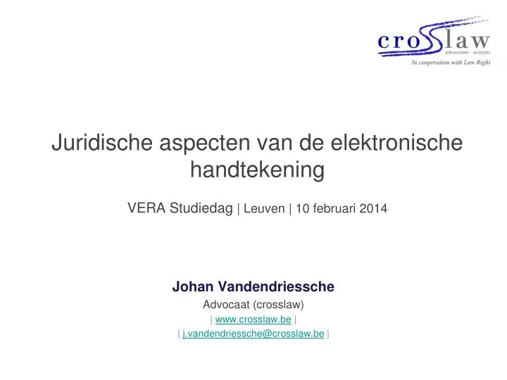 juridische aspecten van de elektronische handtekening vera studiedag leuven 10 februari 2014