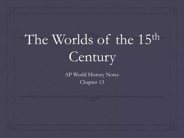 the worlds of the 15 th century