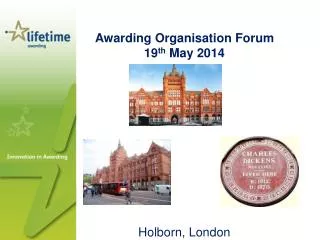 Awarding Organisation Forum 19 th May 2014 Holborn, London